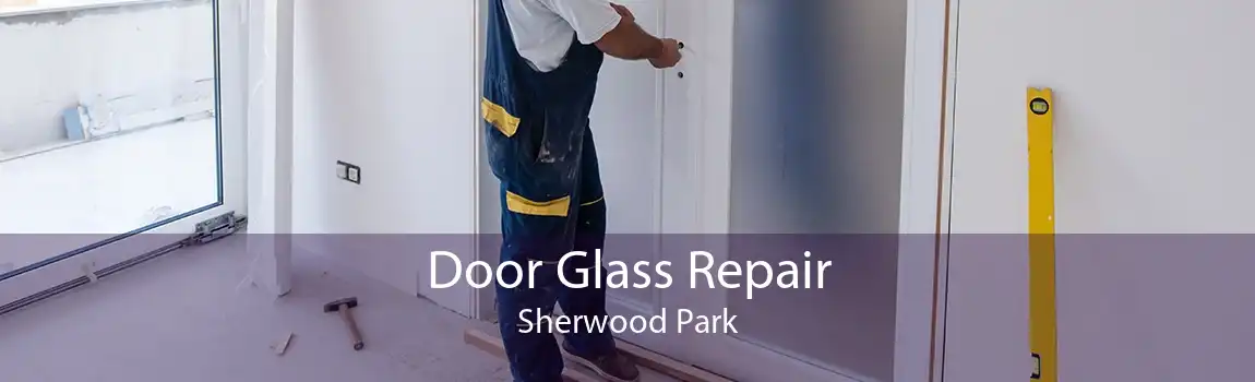 Door Glass Repair Sherwood Park
