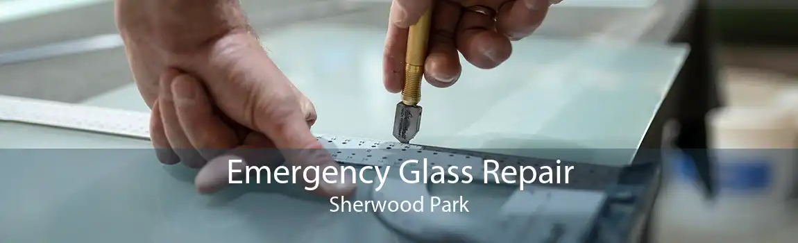 Emergency Glass Repair Sherwood Park